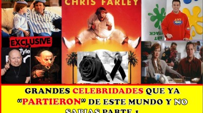 Grandes celebridades que "YA PARTIERON" de este mundo y NO SABIAS - Mister Andrew