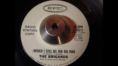 Brigands (1966) - (Would I Still Be) Her Big Man