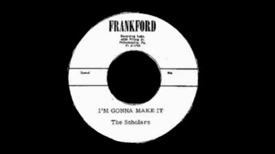 Scholars (1967) - I'm Gonna Make It