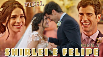 HISTÓRIA DE SHIRLEI E FELIPE - Parte 2 (FINAL)