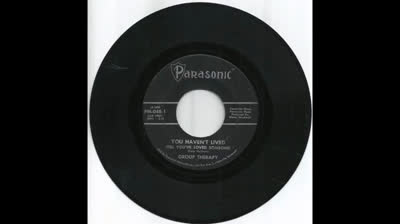 GROUP THERAPY (1966) - You Haven't Lived (Till you've love someone)