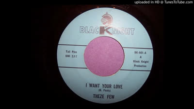 Theze Few (1966) - I want your love