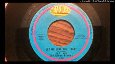 H.T. and the Green Flames (1968) - Let me love you .. baby