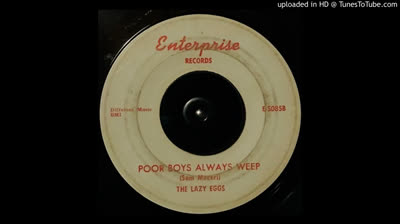 Lazy Eggs (1965) - Poor Boys Always Weep