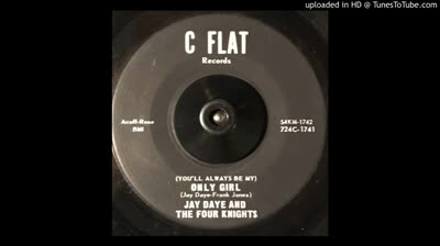 Jay Daye & The Four Knights (1965) - (You'll always be my) Only Girl