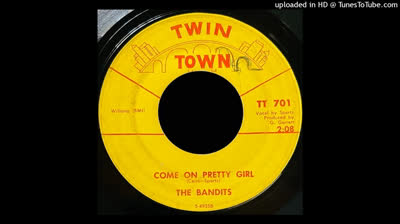 Bandits (9165) - Come On Pretty Girl